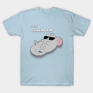 Just chinCHILLIN T-Shirt